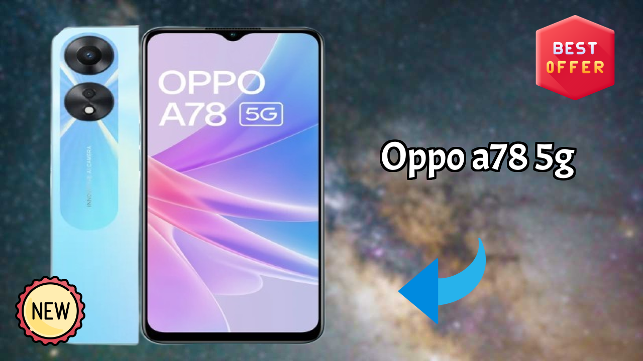OPPO A78 5G at ₹17,450 - Complete Specifications