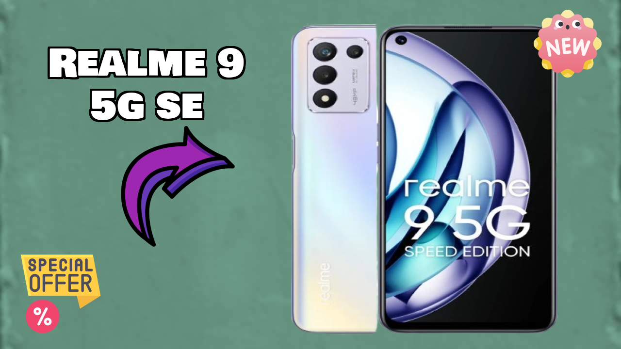 Realme 9 5G SE at ₹15,999 - Everything You Need to Know