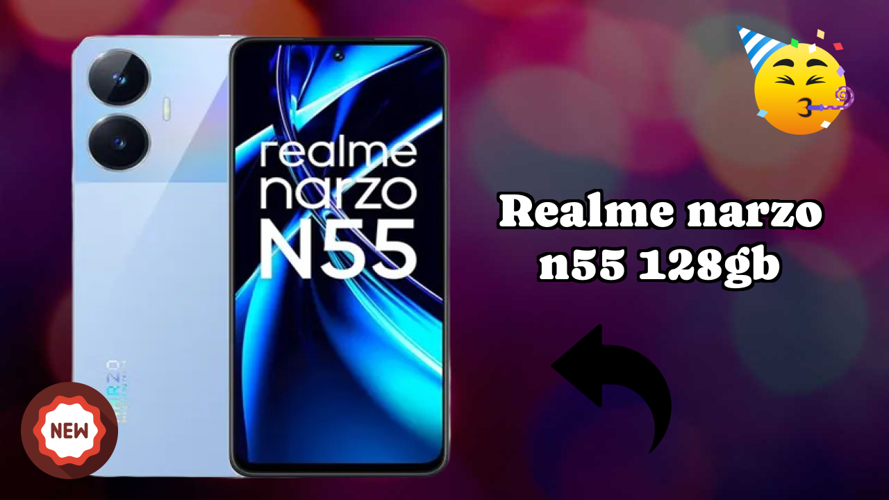 Realme Narzo N55 128GB at ₹8,999 - Complete Buying Guide
