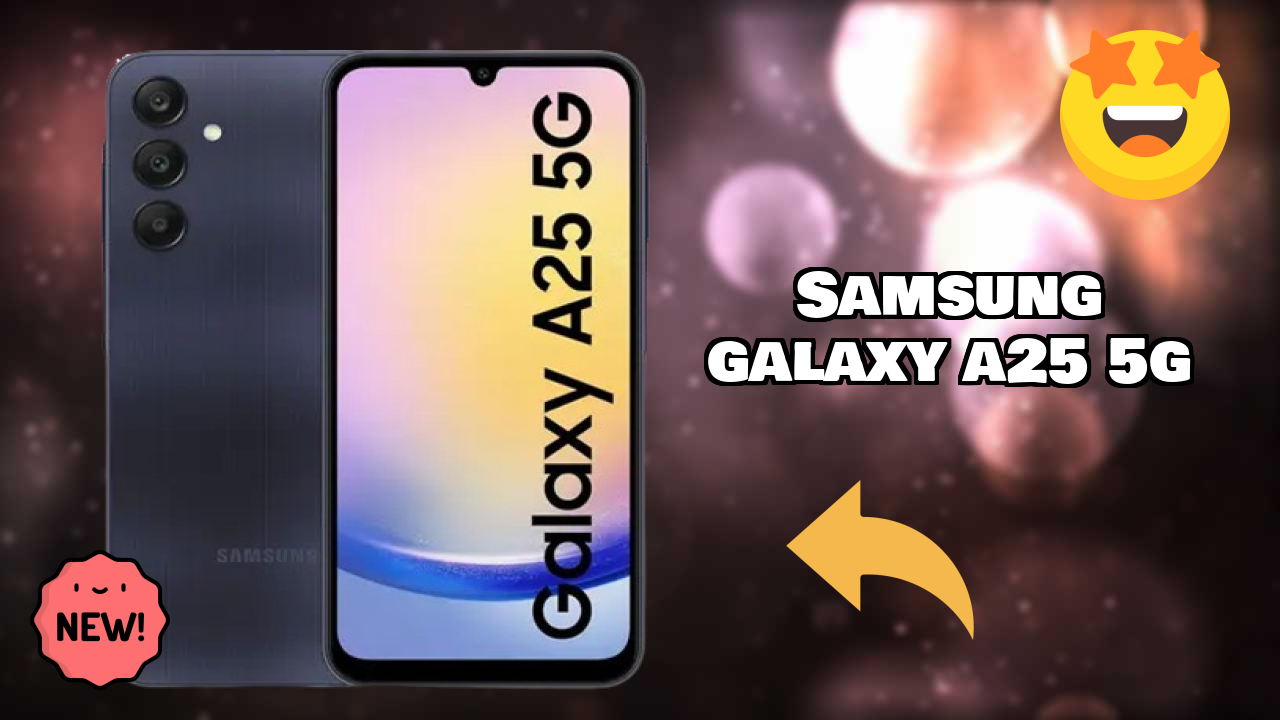 Samsung Galaxy A25 5G vs Samsung Galaxy: Complete Compare