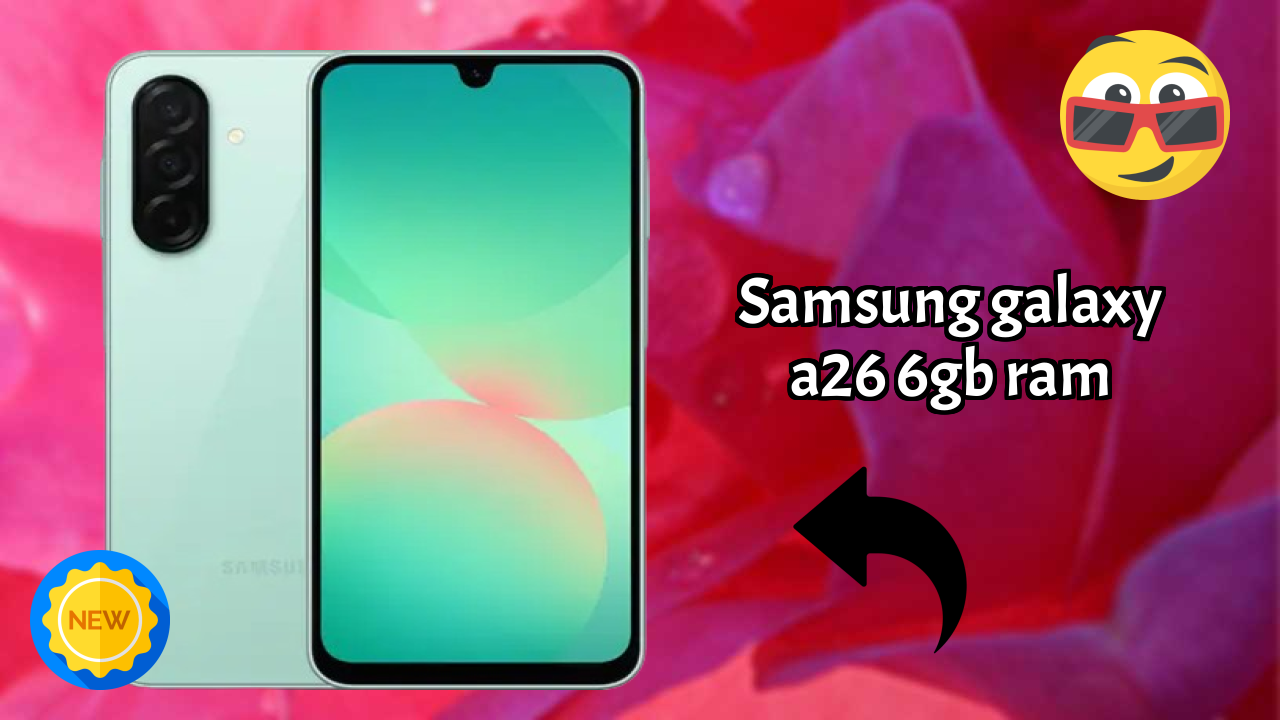 Samsung Galaxy A26 6GB RAM vs Competition: Best Phone Winner