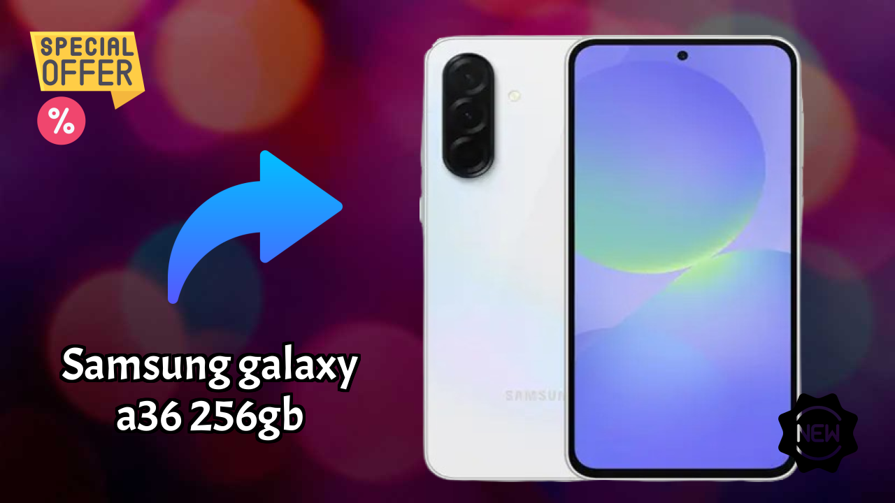 Samsung Galaxy A36 256GB at ₹30,999 - Best Features Highlighted