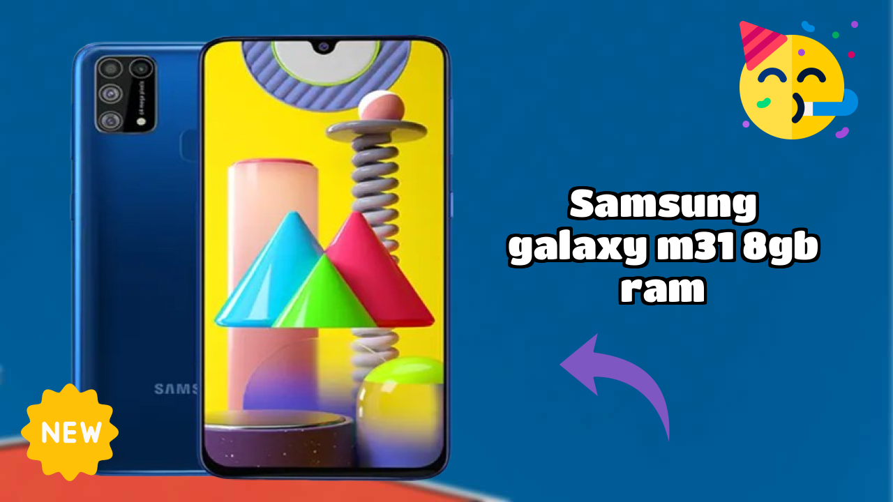 Samsung Galaxy M31 8GB RAM Display Technology: Super AMOLED Explained