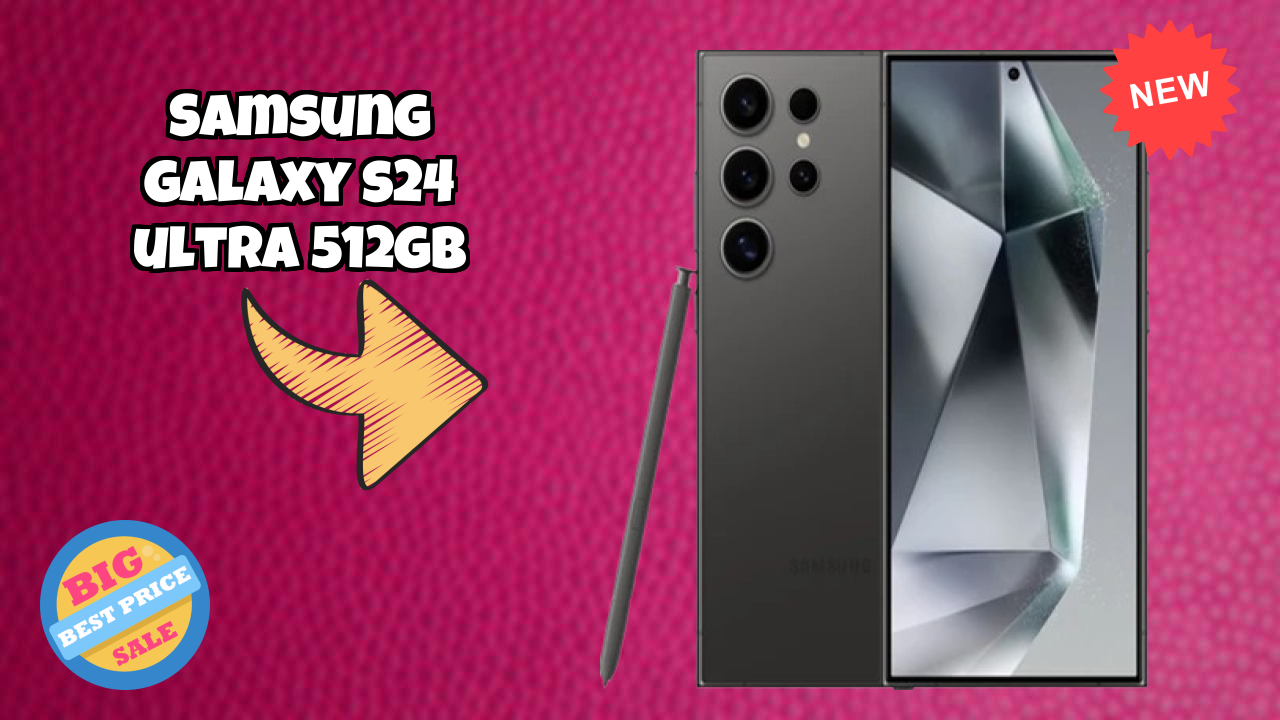 Samsung Galaxy S24 Ultra 512GB vs Samsung Galaxy: Detailed Comparison 2024